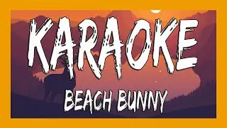 ✅ Beach Bunny - Karaoke (Lyrics)