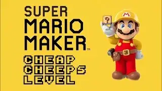 Super Mario Maker LEVEL. Cheap Cheeps