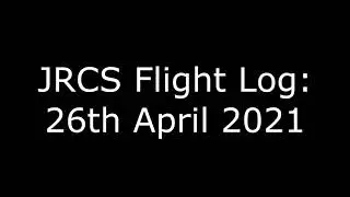 Flight Log - 26th April 2021