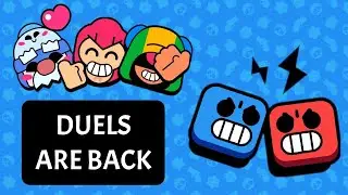 DUELS ARE BACK | Brawl Stars