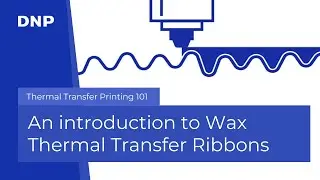 An Introduction to Wax Thermal Transfer Ribbons