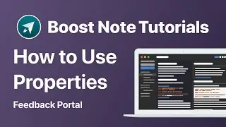 How to Use Properties 2: Feedback Portal | Boost Note Official