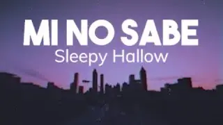 Sleepy Hallow - Mi No Sabe (Lyrics)