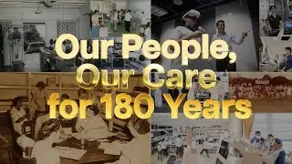 Our People, Our Care for 180 Years