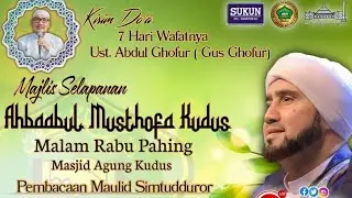 DO'A HABIB SYEKH ASSEGAF UNTUK USTADZ ABDUL GHOFUR MUNSYID AM KUDUS
