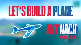 How To Build a Plane in KitHack Model Club