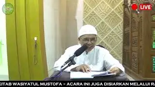 🔴 Kitab Wasiyatul Mustafa - Ustadz H. Mokhammad Farid - 07 November 2024