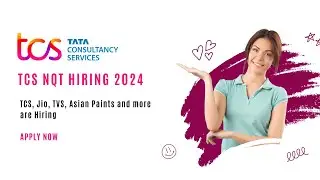 TCS NQT 2024 | TCS, Jio, TVS, Asian Paints and more are hiring