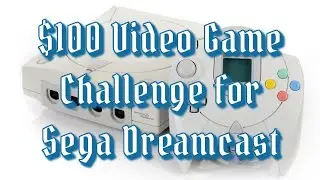 $100 Video game challenge for Sega Dreamcast