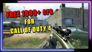 Call of Duty4 1000+ CFG for  *Free*  | COD4 | Promod Config ❤😍