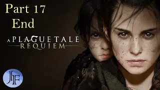 A Plague Tale: Requiem (PC) - Part 17 End