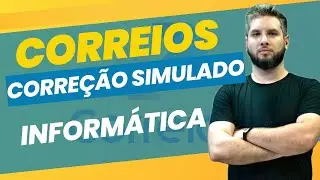 CORREÇÃO SIMULADO CORREIOS - INFORMÁTICA