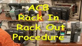 How to Rack in Rack out Air Circuit Breaker  | How to ON / OFF ACB | Drawout Schneider Electric ACB