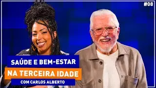 Carlos Alberto Fala Sobre Saúde e Longevidade