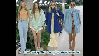 Chloé Spring/Summer 2025 collection.