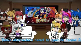 Sonic characters react to vs rewrite round 2 (read description)