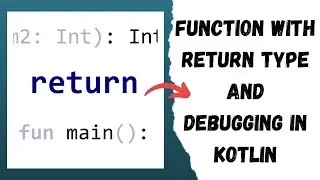 Function With Return Type in Kotlin | What is Debugging in Kotlin | Kotlin Tutorial in Urdu