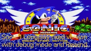 Sonic 1 Longplay fixed version with debug mode and Rewind
