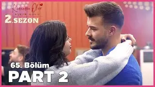 Kısmetse Olur: Aşkın Gücü 2. Sezon | 65. Bölüm FULL | PART - 2