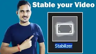 How to Stable an Unstable Video. Hilta hua Video kaise sahi kare. Hindi Mai. How to use Stabilizer