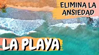 Cómo CALMAR la ANSIEDAD y el ESTRÉS con MÚSICA Relajante en la PLAYA 🌊