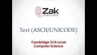 Text (ASCII/UNICODE) | O/AS Level | By Zak