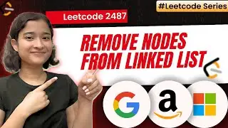 Remove Nodes From Linked List | Leetcode 2487