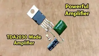 How To Make Powerful Amplifier Circuit Using TDA2030 - Dual Power Supply