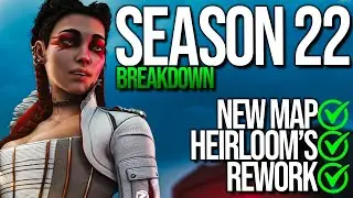 APEX SEASON 22 - WHAT TO EXPECT! - New Map, Heirloom's, Reworks!