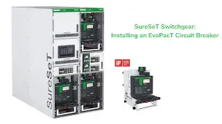 Install EvoPacT™ circuit breakers into SureSeT switchgear