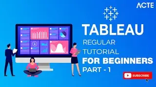 Tableau Tutorial 2022 Part-1 | Tableau Regular Expressions, Data Collections | Tableau Course  -ACTE