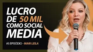 Mentora cast 5 EPISÓDIO - Mari Leila, a mentora que faturou mais de 50k com mentorias