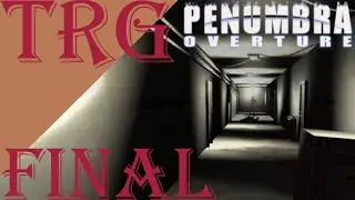 Сжёг Рыжего → прохождение → Penumbra: Overture #4 [FINAL] [4K/60FPS]