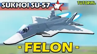 Sukhoi SU-57 Felon | Plane Crazy - Tutorial