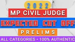 MP CIVIL JUDGE PRELIMS 2022 EXPECTED CUTOFF ANALYSIS || MP CIVIL JUDGE PRELIMS 2022 || 