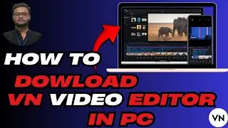 How to Download VN Video Editor on Windows PC (Official & Safe)