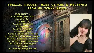 DUGEM NONSTOP TERBARU 2024 SPECIAL REQUEST MISS QIRANA & MR YANTO FROM TOMMY KECIL