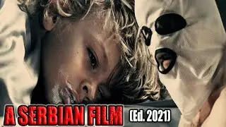 ¿Qué hay en la edición SIN CENSURA? | A SERBIAN FILM (2021)