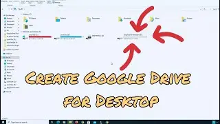 How to setup Drive File Stream or Google Drive for Desktop on Windows 10