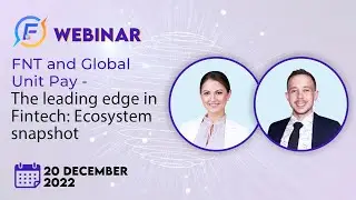 EN FNT AND GLOBAL UNIT PAY - THE LEADING EDGE IN FINTECH: ECOSYSTEM SNAPSHOT (20.12.2022)