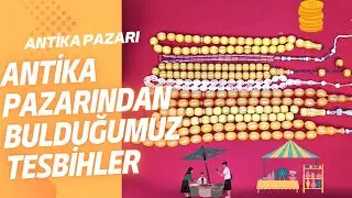 Antika Pazarından Bulduğumuz Tesbihler-Mikseviler-Bağa Tesbihler-Kukalar