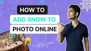 How to Add Snow to Photo Online