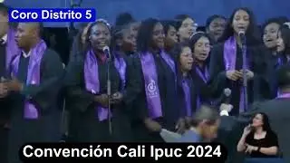 CORO D5  CONVENCION CALI 2024 IPUC