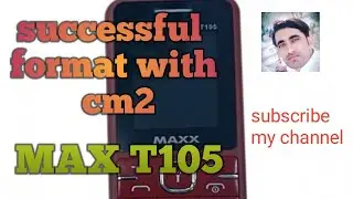 Max T105 spd 6531e Format and boot key