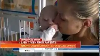 Baby taken from parents who sought second opinion