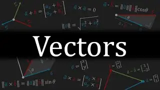 Everything You Need to Know About VECTORS