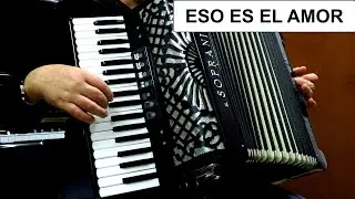 ESO ES EL AMOR - ACCORDION POPULAR SONGS