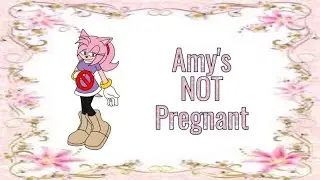 Amy's Not Pregnant - LiseMiniParody