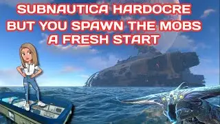 A FRESH START | SUBNAUTICA HARDCORE BUT YOU SPAWN THE MOBS ep. 8