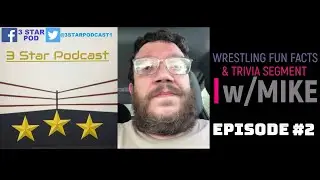 Wrestling Fun Facts & Trivia w Mike #2